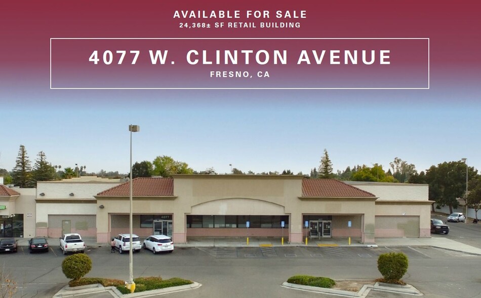 4077 W Clinton Ave, Fresno, CA for sale - Building Photo - Image 1 of 5