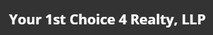 Your 1st Choice 4 Realty,LLP